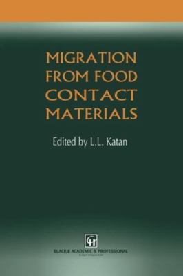 Migration from Food Contact Materials by L. L. Katan (2011, Trade Paperback)