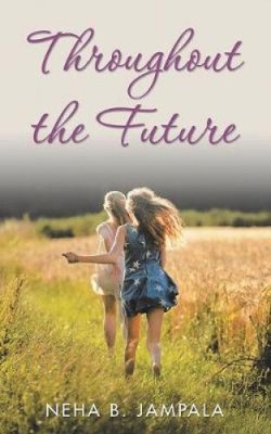 Throughout the Future by Jampala, Neha B. [Paperback]