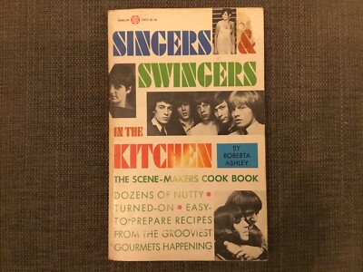 Singers and Swingers in the Kitchen, Roberta Ashley, Pop Rock Mod Cook Book 1967