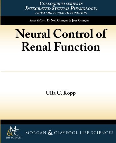 Neural Control of Renal Function (Colloquium Series on (2011)