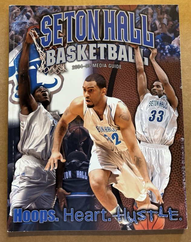 2004-05 Seton Hall Pirates Men’s Basketball Media Guide “Hoops. Heart. Hustle.”