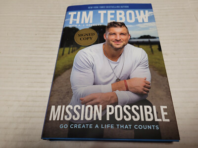 Mission Possible : Go Create a Life That Counts by Tim Tebow (2022, HC) SIGNED