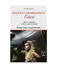 Bastan Cikarmanin Gücü: Ruhlar arasi vazgecilmezlik ...: Ruhlar arasi vazgecil
