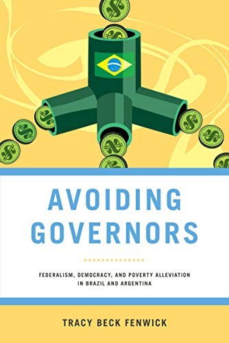 Avoiding Governors: Federalism, Democracy, and . Fenwick<|
