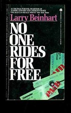 No One Rides for Free - Paperback, by Larry Beinhart - Good