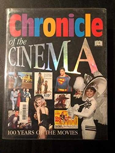 Chronicle Of: Chronicle Of The Cinema - Hardcover, by Karney Robyn - Good
