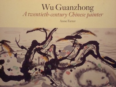 Wu Guanzhong: A Twentieth-Century Chinese Painter - Farrer, Anne