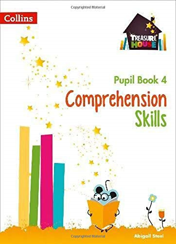 Comprehension Skills Pupil Book 4 (Treasure House) - Steel, Abigail