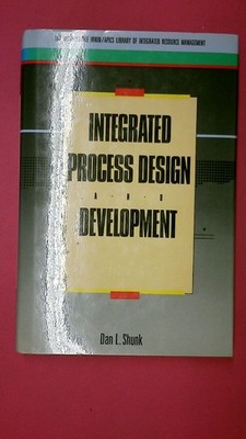 175342 Dan L. Shunk INTEGRATED PROCESS DESIGN AND DEVELOPMENT BUSINESS ONE IRWIN