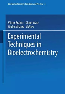 Experimental Techniques in Bioelectrochemistry (Bioelectrochemistry: Principles