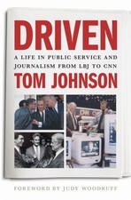 Driven: A Life in Public Service and J..., Johnson, Tom