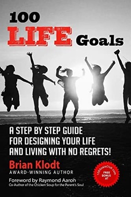100 Life Goals: A Step by Step Guide f..., Klodt, Brian