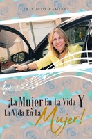 ¡La Mujer En La Vida Y La Vida En La Mujer! Tribucio Ramirez Taschenbuch 2019