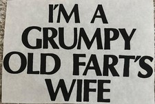 Original Vintage I  m A Grumpy Old Fart  s Wife Iron On Transfer