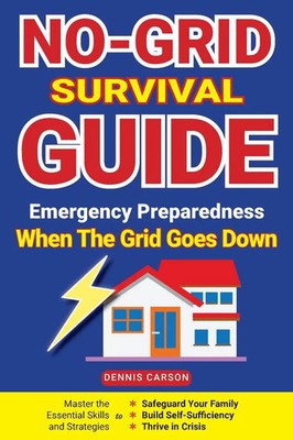 No-Grid Survival Guide Dennis Carson Taschenbuch Englisch 2024 EAN 9781963155051