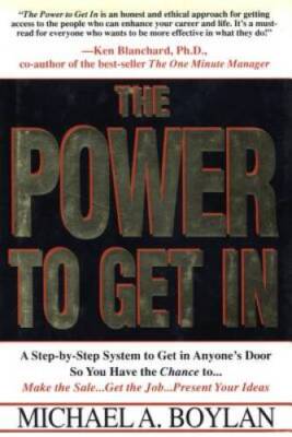The Power to Get in - Hardcover By Boylan, Michael A. - GOOD