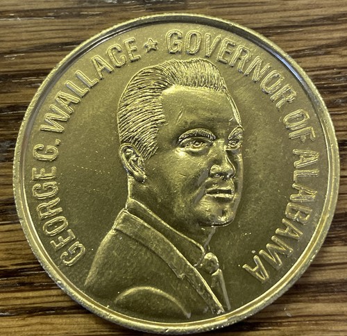 GEORGE WALLACE TOKEN COIN Governor Alabama with A Great Future Seal (T43)