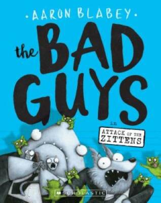 The Bad Guys in Attack of the Zittens (The Bad Guys #4) - Paperback - GOOD