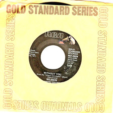Nilsson:   Without You / Me and My Arrow .. 45 RPM 9703