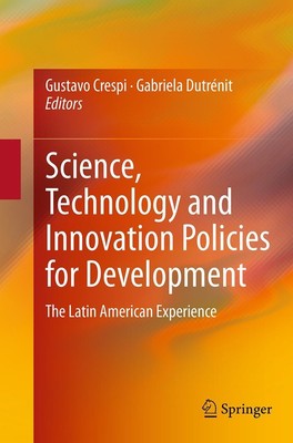 Science, Technology and Innovation Policies for Development Gabriela Dutrénit