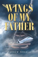 Wings Of My Father | Andrew Angelo | Taschenbuch | Kartoniert / Broschiert
