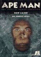 Ape Man : The Story of Human Evolution Hardcover Rod Caird