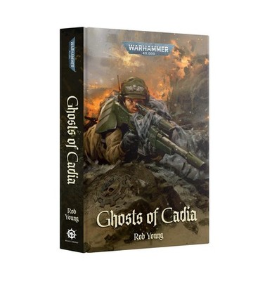 GHOSTS OF CADIA (HB) Games Workshop Black Library PREORDER Ships 7/25