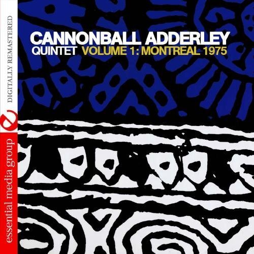 Cannonball Adderley Quintet Volume 1: Montreal 1975 (Digitally Remastered) (CD)