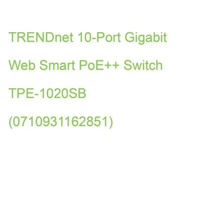 TRENDnet 10-Port Gigabit Web Smart PoE++ Switch TPE-1020SB (0710931162851)