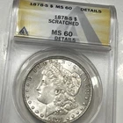 Morgan Dollar 1878-S MS 60 Details ANACS Silver Scratched Uncirculated