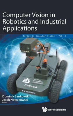 COMPUTER VISION IN ROBOTICS AND INDUSTRIAL APPLICATIONS | Sankowski Dominik