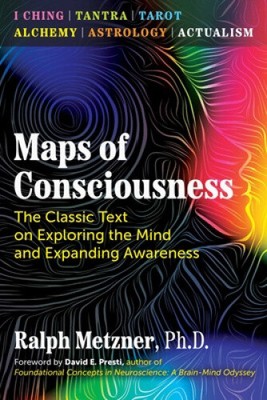 Maps of Consciousness: The Classic Text on Exploring the Mind and Expanding