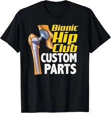 Bionic Hip Club Custom Parts Funny Hip Replacement Surgery Gift Unisex T-Shirt