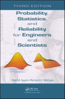 Probability, Statistics, and Reliability for Engineers and Scientists by Ayyub,