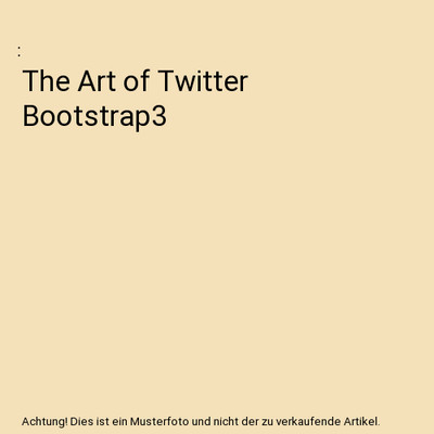 The Art of Twitter Bootstrap3