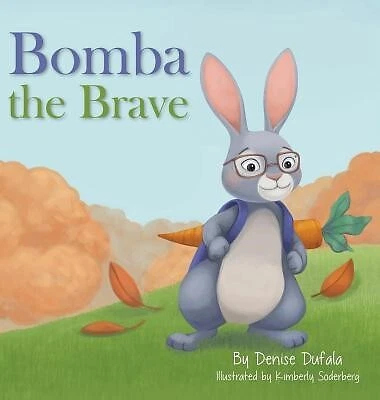 Bomba the Brave by Dufala, Denise -Hcover - Picture 1 of 1