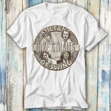 Dire Straits Sultans Of Swing T Shirt Meme Gift Top Tee Unisex 426