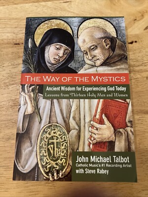 Way of the Mystics : Ancient Wisdom for Experiencing God Today, Paperback