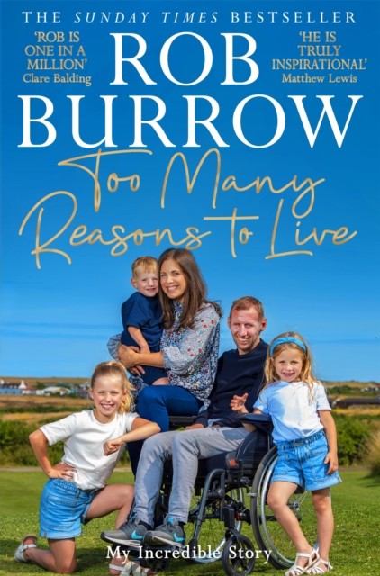 Too Many Reasons to Live My Incredible Story by Rob Burrow (Paperback Book)
