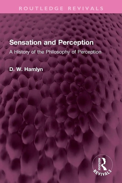 Sensation And Perception A History Of The Philosophy Of Perception D. W. Hamlyn-image