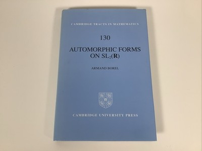 Automorphic Forms on SL2 (R) Cambridge Tracts in Mathematics by Armand Borel