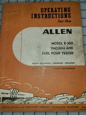 1947 Allen E305 Vacuum Fuel Pump Tester Operating Instruction Manual 1947 Allen E305 Vacuum Fuel Pump Tester Operating Instruction Manual