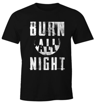 Cooles Herren Party T-Shirt Burn All Night Slim Fit Neverless 