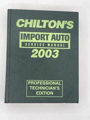 Import Auto Service Manual 2003 Hardcover Chilton Automotive Edit