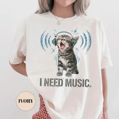 Cat Music Comfort Tee Need Music Funny Feline Lover Gift
