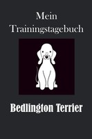 Titel: Trainingstagebuch FüR Bedlington Terrier: Vorlagen & Notizen FüR