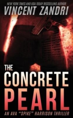 Zandri - Concrete Pearl  A Gripping Ava Spike Harrison Thriller - Ne - X555z