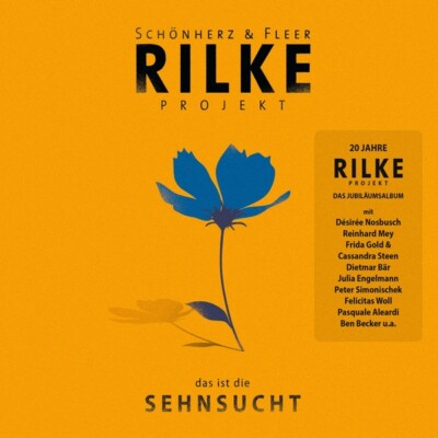 RILKE PROJEKT:DAS IST DIE SEHNSUCHT - SCHÖNHERZ & FLEER   CD NEU