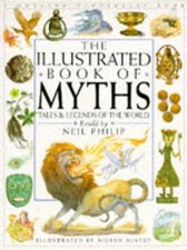 The Illustrated Book of Myths Tales & ..., Philip, Neil