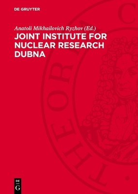 Anatoli Mikhailovich Ryzho Joint Institute for Nuclear Research Dubn (Hardback)